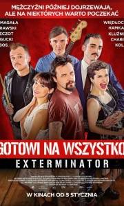 Gotowi na wszystko. exterminator online (2018) | Kinomaniak.pl
