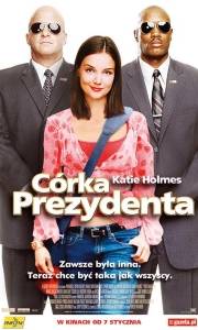 Córka prezydenta online / First daughter online (2004) | Kinomaniak.pl