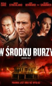 W środku burzy online / Grand isle online (2019) | Kinomaniak.pl