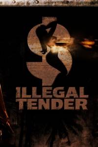 Illegal tender(2007) - zdjęcia, fotki | Kinomaniak.pl