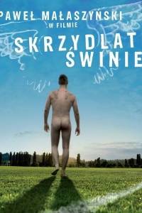 Skrzydlate świnie online (2010) | Kinomaniak.pl