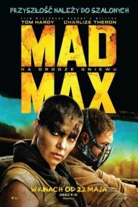Mad max: na drodze gniewu/ Mad max: fury road(2015)- obsada, aktorzy | Kinomaniak.pl