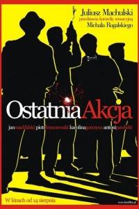 Ostatnia akcja(2009)- obsada, aktorzy | Kinomaniak.pl