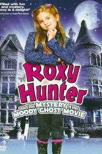 Roxy hunter i duch online / Roxy hunter and the mystery of the moody ghost online (2007) | Kinomaniak.pl