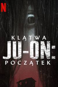 Klątwa ju-on: początek/ Ju-on: origins(2020) - fabuła, opisy | Kinomaniak.pl